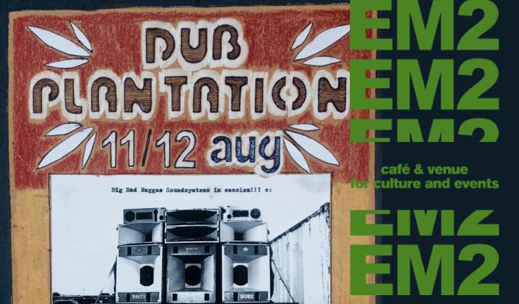 Komend weekend Dub Soundsystem Festival bij EM2