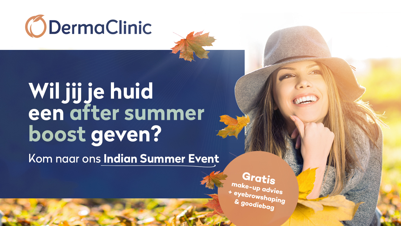 Woensdag 25 september: DermaClinic Indian Summer Event