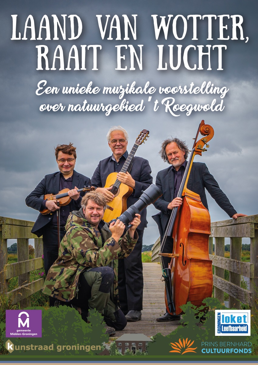 Muzikale voorstelling over ontstaan natuurgebied ’t Roegwold  ten oosten van de stad Groningen
